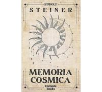 Rudolf Steiner Memoria Cósmica (Tascabile)