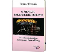 Rudolf Steiner O Mensch, erkenne dich selbst: 19 «Klassenstu (Copertina rigida)