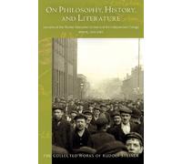 Rudolf Steiner On Philosophy, History, and Literature (Tascabile)