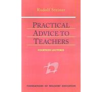 Rudolf Steiner Practical Advice to Teachers (Copertina rigida)