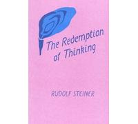 Rudolf Steiner Redemption of Thinking (Tascabile)