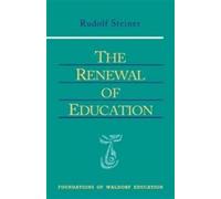Rudolf Steiner Renewal of Education (Tascabile) Foundations of Waldorf Education