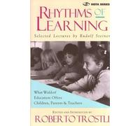 Rudolf Steiner Rhythms of Learning (Tascabile) Vista
