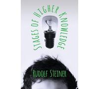 Rudolf Steiner Stages of Higher Knowledge (Tascabile)