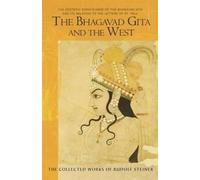 Rudolf Steiner The Bhagavad Gita and the West (Tascabile)