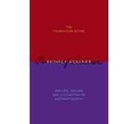 Rudolf Steiner The Foundation Stone (Tascabile)