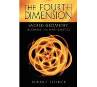 Rudolf Steiner The Fourth Dimension (Tascabile)