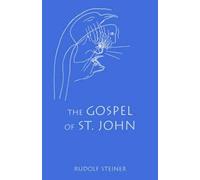 Rudolf Steiner The Gospel of St.John (Tascabile)