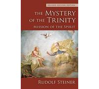 Rudolf Steiner The Mystery of the Trinity (Tascabile)