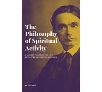 Rudolf Steiner The Philosophy of Spiritual Activity (Copertina rigida)