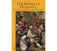 Rudolf Steiner The Riddle of Humanity (Tascabile) Collected Works