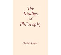 Rudolf Steiner The Riddles of Philosophy (Tascabile)