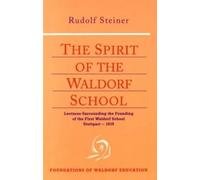 Rudolf Steiner The Spirit of the Waldorf School (Tascabile)