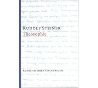Rudolf Steiner Theosophie: Einführung in übersinnliche Welterkenntni (Tascabile)