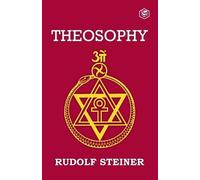 Rudolf Steiner Theosophy (Tascabile)