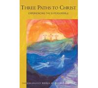 Rudolf Steiner Three Paths to Christ (Tascabile)