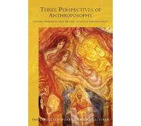 Rudolf Steiner Three Perspectives of Anthroposophy (Tascabile)