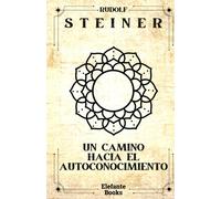 Rudolf Steiner Un camino hacia el autoconocimiento (Tascabile)