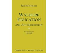 Rudolf Steiner Waldorf Education and Anthroposophy 1 (Tascabile)