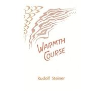 Rudolf Steiner Warmth Course (Tascabile) Mercury Press
