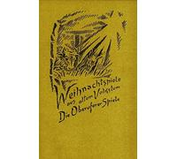 Rudolf Steiner Weihnachtspiele aus altem Volkstum. Die Oberuferer S (Tascabile)