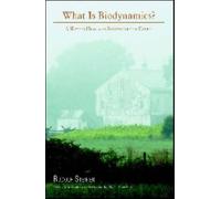 Rudolf Steiner What is Biodynamics? (Tascabile)