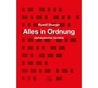 Rudolf Stueger Alles in Ordnung: Alphabetisches Gemälde (Tascabile)