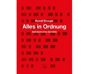 Rudolf Stueger Alles in Ordnung: Alphabetisches Gemälde (Tascabile)