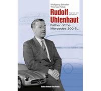 Rudolf Uhlenhaut: Engineer and Gentleman