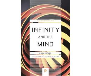 Rudolf V Rucker Infinity and the Mind (Tascabile) Princeton Science Library