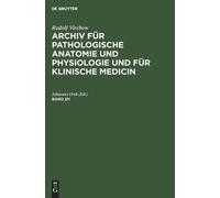 Rudolf Virchow: Archiv Für Pathologische Anatomie Und Physiol (Copertina rigida)