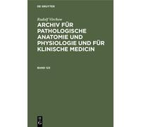 Rudolf Virchow Archiv für pathologische Anatomie und Physiolo (Copertina rigida)