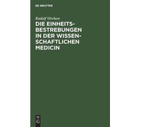 Rudolf Virchow Die Einheitsbestrebungen in der wissenschaftli (Copertina rigida)