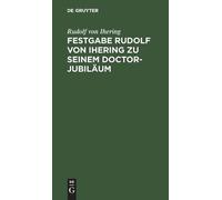 Rudolf Von Iher Festgabe Rudolf Von Ihering Zu Seinem Doctor- (Copertina rigida)