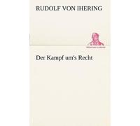 Rudolf Von Ihering Der Kampf Um's Recht (Tascabile)