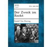 Rudolf Von Jhering Der Zweck im Recht, Volume I (Tascabile)