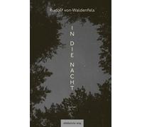Rudolf von Waldenfels In die Nacht (Tascabile)