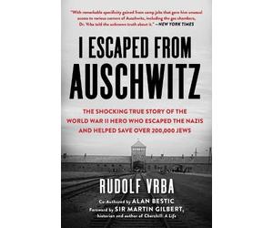 Rudolf Vrba I Escaped from Auschwitz (Tascabile)