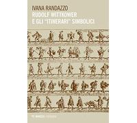 Rudolf Wittkower e gli «itinerari» simbolici