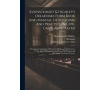 Rudolph August Kleinschmidt & Highley's Oklahoma Form Book And Manu (Tascabile)