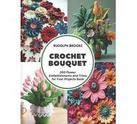 Rudolph Brooks Crochet Bouquet (Tascabile)