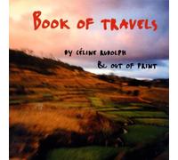 RUDOLPH, CELINE & OUT OF - BOOK OF TRAVELS