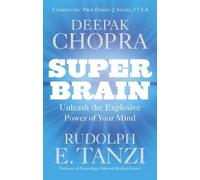Rudolph E. Tanzi Deepak Chopra Super Brain (Tascabile)