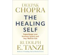 Rudolph E. Tanzi Deepak Chopra The Healing Self (Tascabile)
