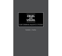 Rudolph J. Gerber Cruel and Usual (Copertina rigida)