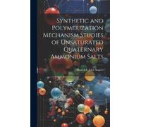 Rudolph John An Synthetic and Polymerization Mechanism Studie (Copertina rigida)