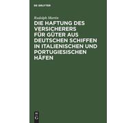 Rudolph Martin Die Haftung Des Versicherers Für Güter Aus Deu (Copertina rigida)