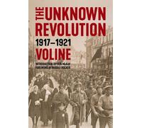 Rudolph Rocker Voline Iain McKay The Unknown Revolution (Tascabile)