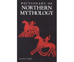 Rudolph Simek A Dictionary of Northern Mythology (Tascabile)