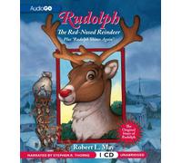 Rudolph the Red-Nosed Reindeer: And "Rudolph Shines Again" by Robert L. May (December 13,2011)